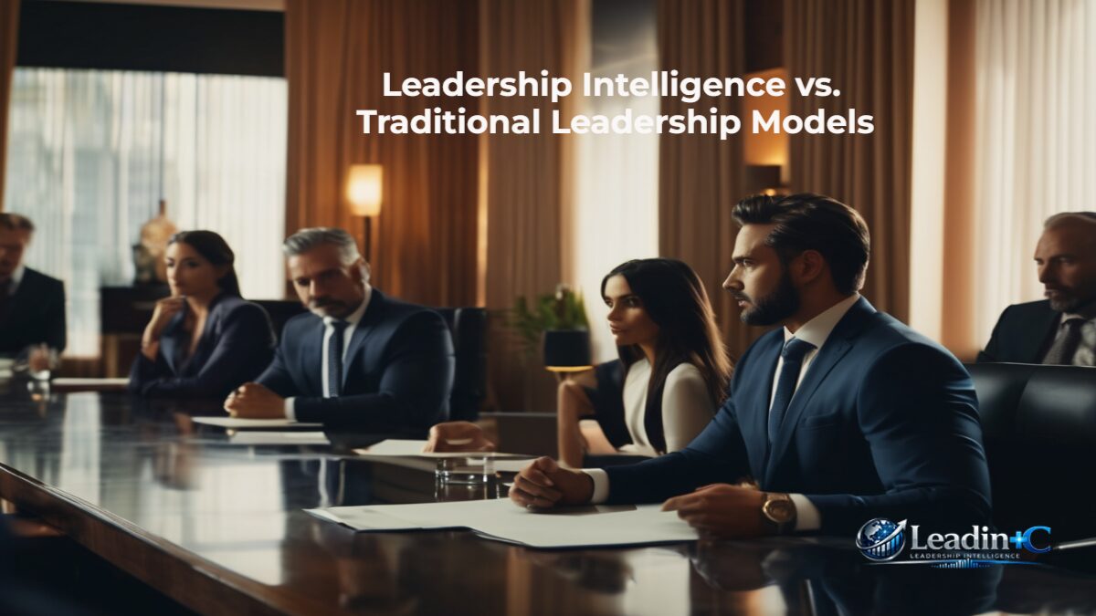 Leadin CompaiPA Leadership intelligence vs. Traditional Leadership Models